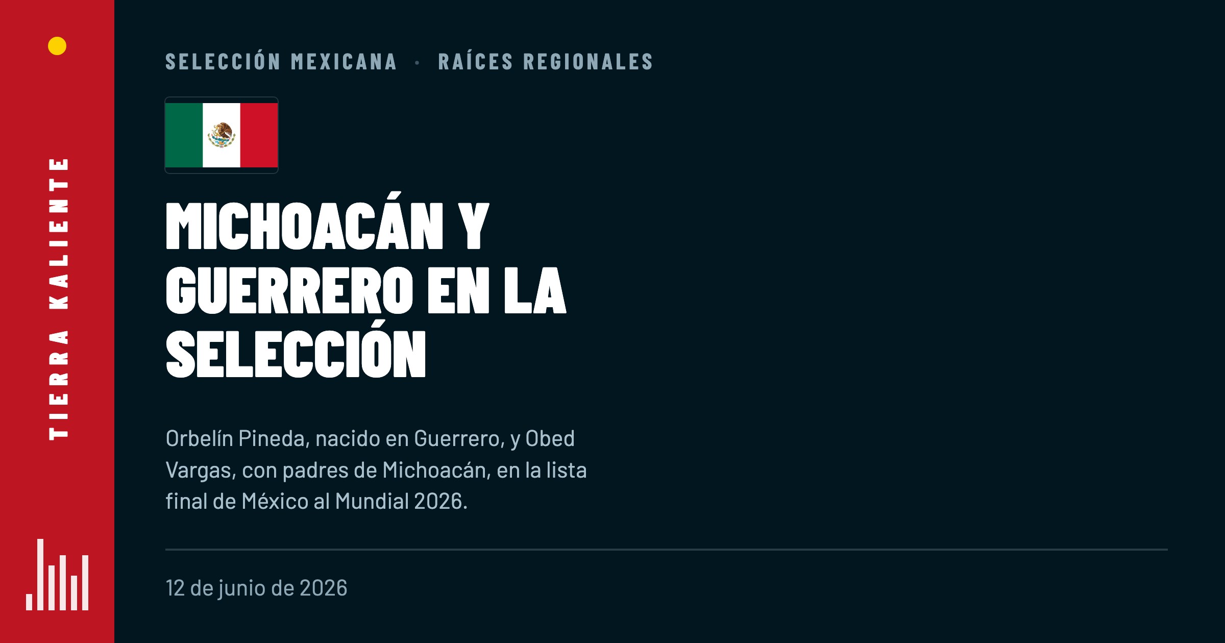 Michoacán y Guerrero en la Selección: las raíces de Obed Vargas y Orbelín Pineda