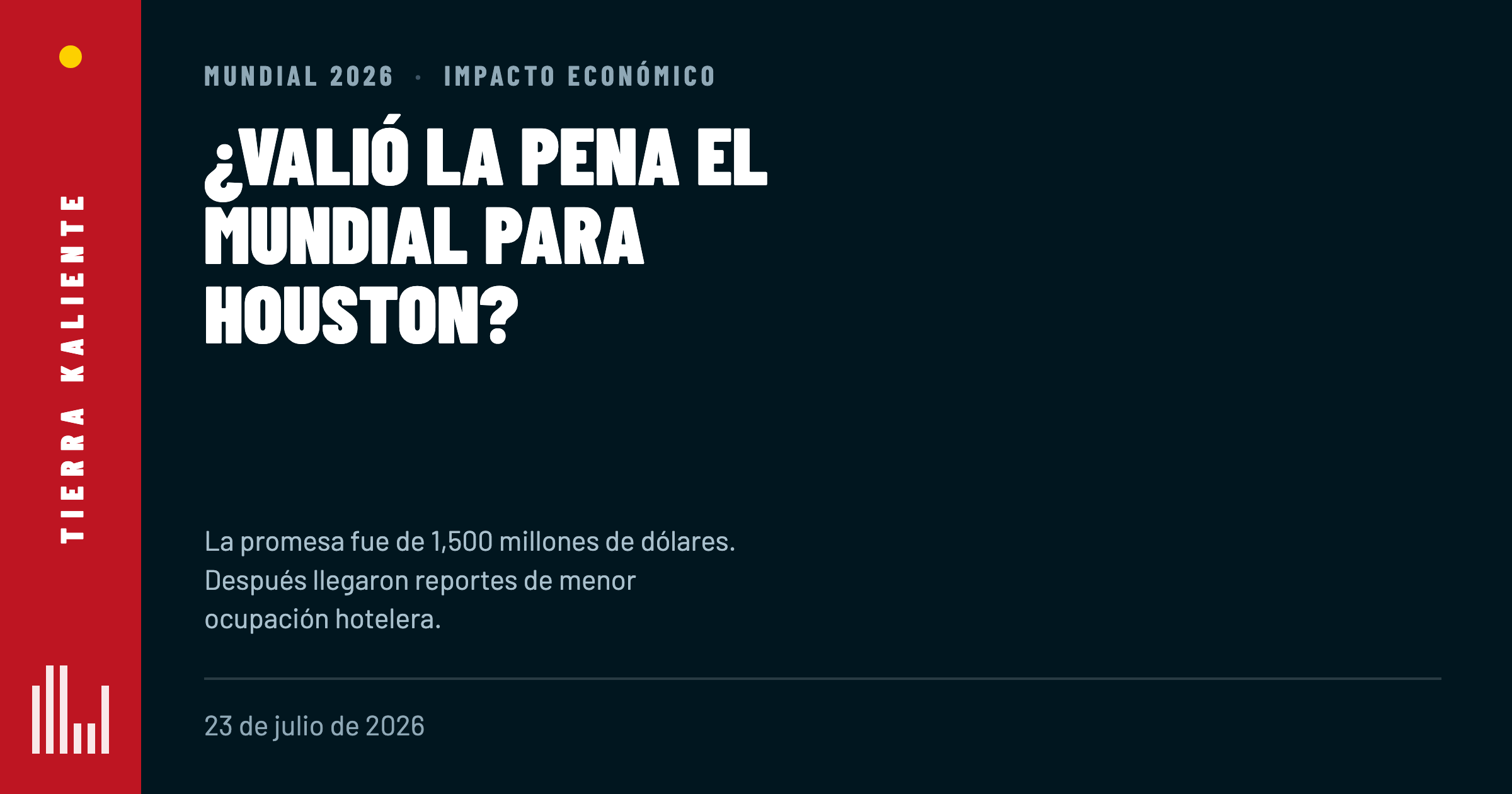¿Valió la pena? El impacto económico del Mundial en Houston, promesa contra lo publicado